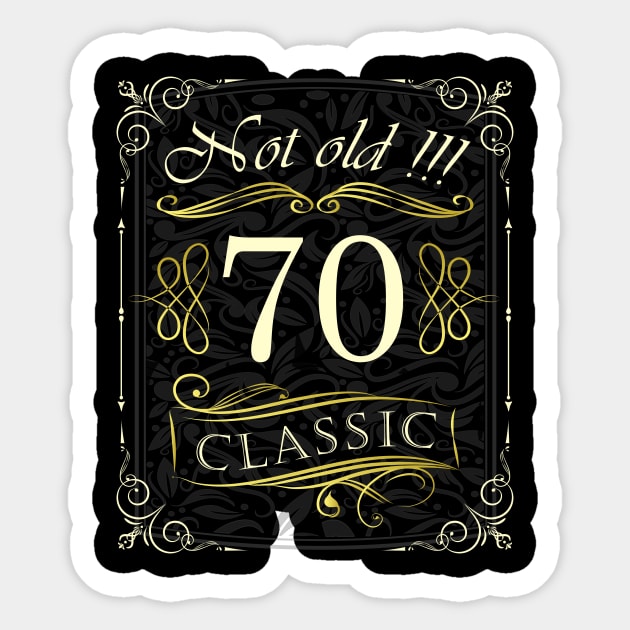 Not Old! CLASSIC 70th Birthday Sticker by Hariolf´s Mega Store